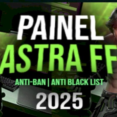 📦🔥PAINEL ASTRA FF 2025 (ANTI-BAN, ANTI-BLACK LIST) 🔥🟢 (ENTREGA AUTOMÁTICA) 