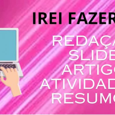 Criação de TRABALHO: resumo / slide / tarefa / relatório / Artigo /resenha 