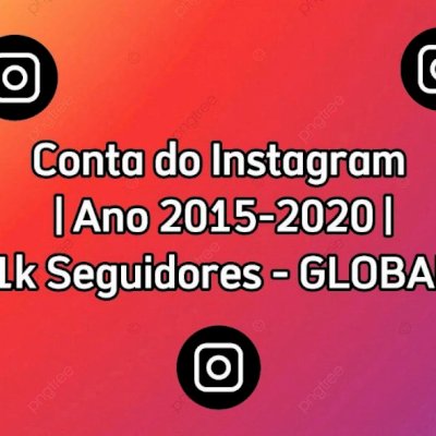  Conta do Instagram | Ano 2015-2020 | 1k Seguidores |