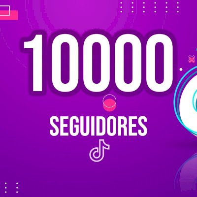 🔥 10K SEGUIDORES TIKTOK MUNDIAS PREMIUM PERMANENTES 🔥