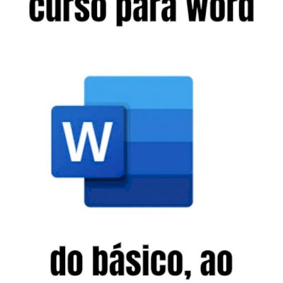 Curso de word, principiante ao avançado.