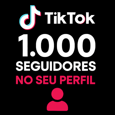 1000 seguidores No tiktok 100% reais sem bot + rep Entrega Rápida e segura!
