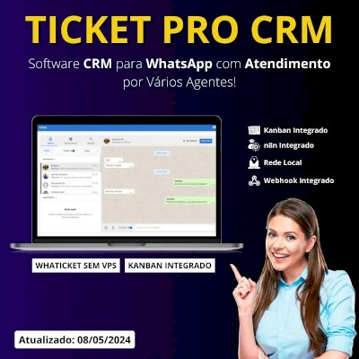 ✅🖥️👨‍💻CRM TicketPRO 3.2.4 para WA: Multi-Atendentes / Departamento 