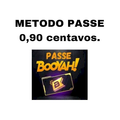 MÉTODO PASSE BOOYAH POR 0,90 CENTAVOS.