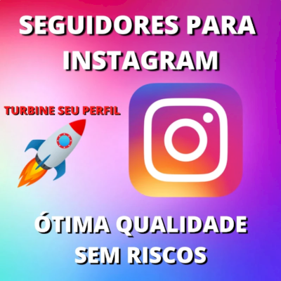 10K SEGUIDORES BRASILEIROS INSTAGRAM PERMANENTES 