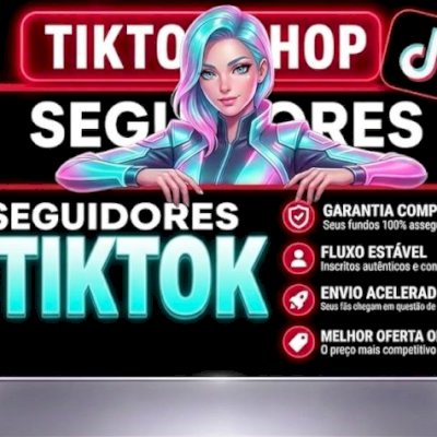 TikTok - Seguidores, curtidas e views