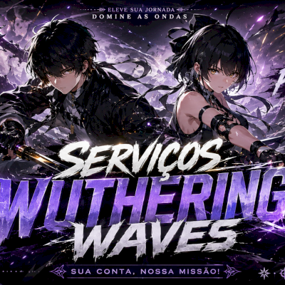 🌠 SERVIÇOS WUTHERING WAVES 