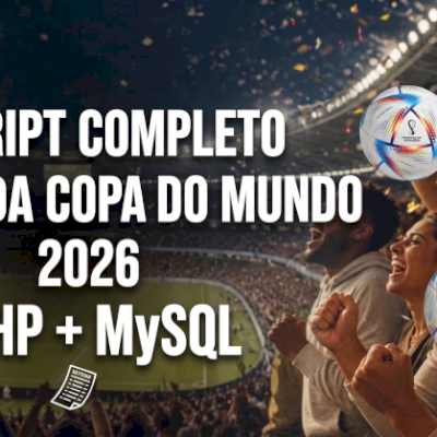 SCRIPT COMPLETO BOLAO FAMILIA JOGOS DO BRASIL 2026 - Php + Mysql