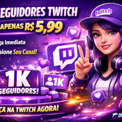 🚀 SEGUIDORES PARA TWITCH – ENTREGA RÁPIDA E GARANTIDA 🚀