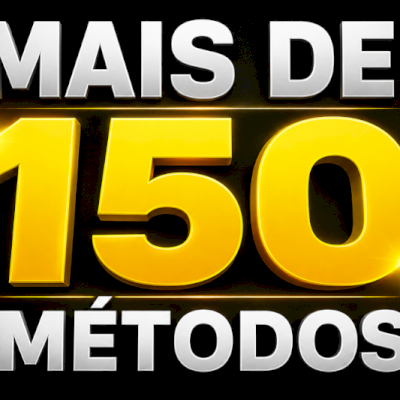 MAIS DE 150 MÉTODO (OS MELHORES)
