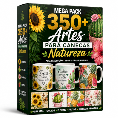 ⚡ MEGA PACK 350+ ARTES PARA CANECAS SUBLIMAÇÃO NATUREZA FLORAIS, CACTOS