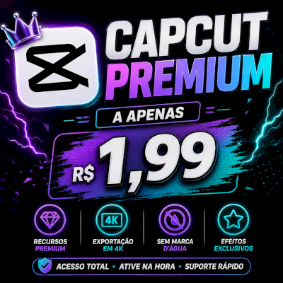 CAPCUT PREMIUM POR 1,00 ENTREGA AUTOMÁTICA