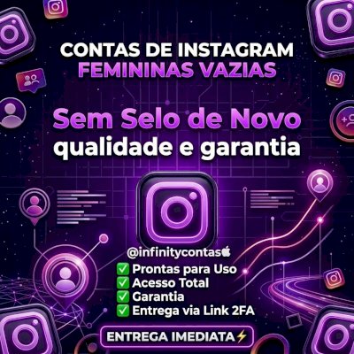 🔥CONTAS INSTAGRAM FEMININAS VAZIAS | SEM SELO DE NOVO | PRONTAS PARA USO 🔥