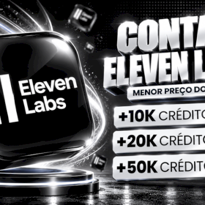 [PROMOÇÃO] CONTAS ELEVEN LABS 10K DE CREDITOS | MENOR PREÇO 